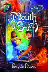  From the Mouth of Elijah (Children of the Bard V2) 