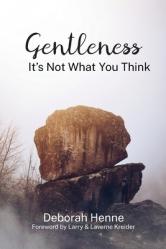  Gentleness: It\'s Not What You Think 