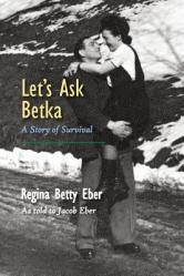 Let\'s Ask Betka: A Story of Survival 