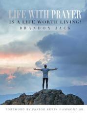  Life With Prayer Is A Life Worth Living! 
