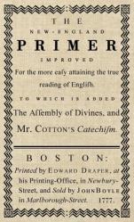  The New-England Primer: The Original 1777 Edition 