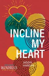  Incline My Heart 