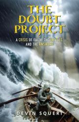  The Doubt Project: A Crisis of Faith, the Battles, and the Answers 