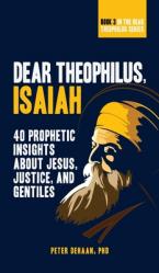  Dear Theophilus, Isaiah: 40 Prophetic Insights about Jesus, Justice, and Gentiles 