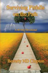  Surviving Pitfalls on the Path: A 40-Day Devotional for Everyday Believers 