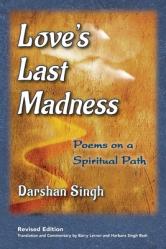  Love\'s Last Madness: Poems on a Spiritual Path 