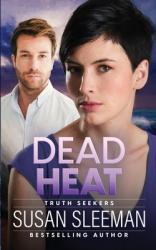  Dead Heat: Truth Seekers - Book 4 