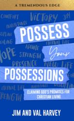  Possess Your Possessions: Claiming God\'s Promises for Christian Living 