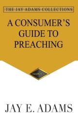  A Consumer\'s Guide to Preaching 