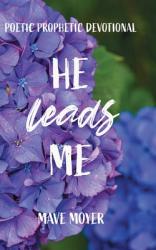  He Leads Me 