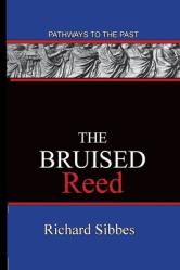  The Bruised Reed: Pathways To The Past 