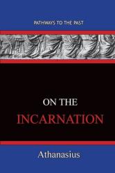  On The Incarnation: Pathways To The Past 