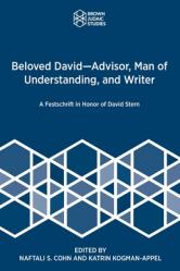  Beloved David-Advisor, Man of Understanding, and Writer: A Festschrift in Honor of David Stern 