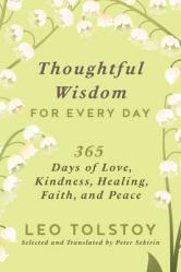  Thoughtful Wisdom for Every Day: 365 Days of Love, Kindness, Healing, Faith, and Peace 