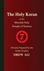  The Holy Koran of the Moorish Holy Temple of Science - Circle 7 