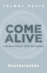  Come Alive: Ecclesiastes: Conversations with Scripture 