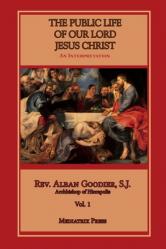  Public Life of Our Lord Jesus Christ, vol. 1 