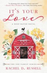  It\'s Your Love: A Deep Haven Novel 