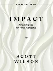  Impact: Releasing the Power of Influence 