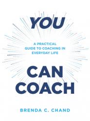  You Can Coach: A Practical Guide to Coaching in Everyday Life 