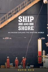  Ship and Shore: An Insider Explains the Maritime World 