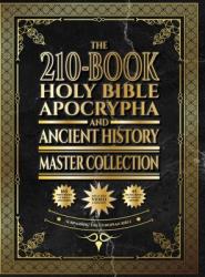  The 210-Book Holy Bible, Apocrypha, and Ancient History Master Collection: Surpassing the Ethiopian Bible 