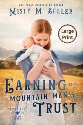  Earning the Mountain Man\'s Trust 