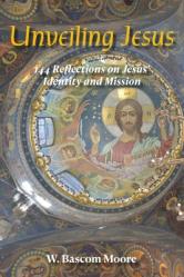  Unveiling Jesus: 144 Reflections on Jesus\' Identity and Mission 