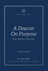  A Deacon On Purpose: Four Biblical Essentials 