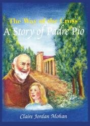  The Way of the Cross: A Story of Padre Pio 