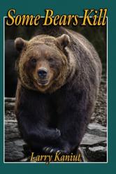  Some Bears Kill: True Life Tales of Terror 