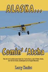  Alaska... Comin\' \'Atcha 