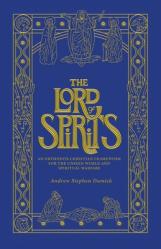  The Lord of Spirits: An Orthodox Christian Framework for the Unseen World and Spiritual Warfare 
