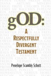  gOD: A Respectfully Divergent Testament 