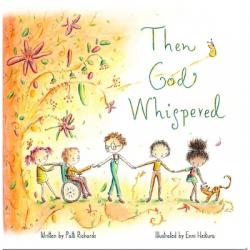  Then God Whispered: A Big Story about Little Things 