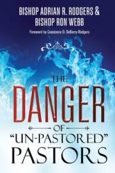  The Danger of \"Un-Pastored\" Pastors 
