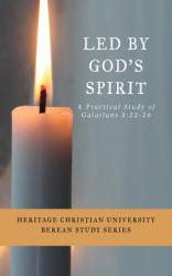  Led by God\'s Spirit: A Practical Study of Galatians 5:22-26 
