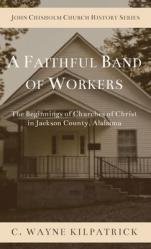  A Faithful Band of Workers 