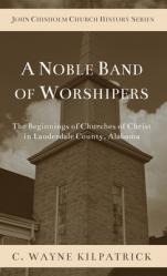  A Noble Band of Worshipers 