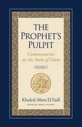  The Prophet\'s Pulpit: Commentaries on the State of Islam 