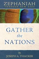  Gather the Nations: Zephaniah Through New Eyes 