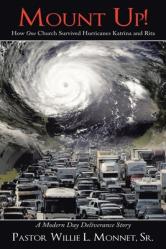  Mount Up!: How One Church Survived Hurricanes Katrina and Rita 