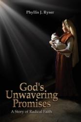  God\'s Unwavering Promises: A Story of Radical Faith 