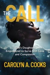  The Call: God\'s Daughters Empowered to Serve with Love and Compassion 