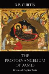  The Protoevangelium of James: Greek and English Texts 