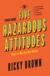  The Five Hazardous Attitudes Study Guide: Ways to Win the War Within 