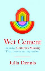  Wet Cement: Inclusive Children\'s Ministry That Leaves an Impression 