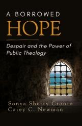  A Borrowed Hope: Good News for the Public Square 