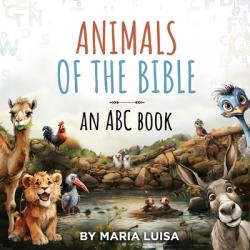  Animals of the Bible: An ABC Book 
