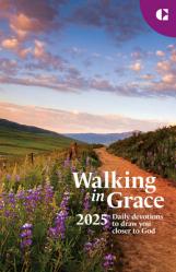  Walking in Grace 2025 Regular Print: Daily Devotions to Draw You Closer to God 
